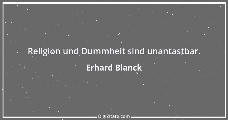 Zitat von Erhard Blanck 23