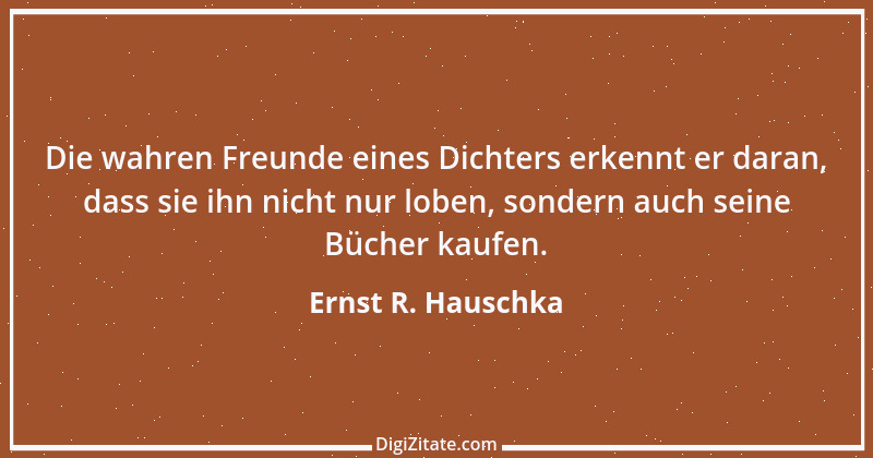 Zitat von Ernst R. Hauschka 124