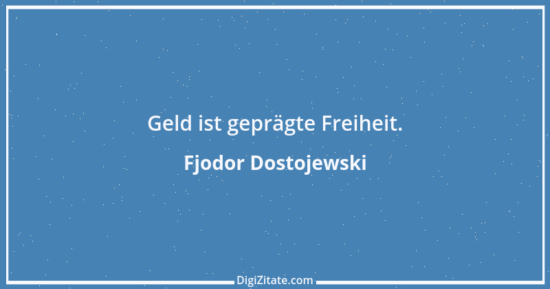 Zitat von Fjodor Dostojewski 257