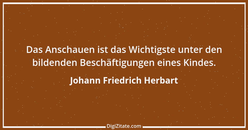 Zitat von Johann Friedrich Herbart 47