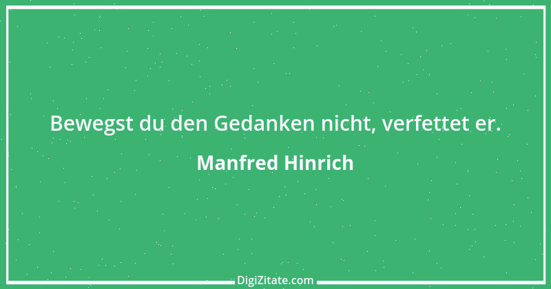 Zitat von Manfred Hinrich 642