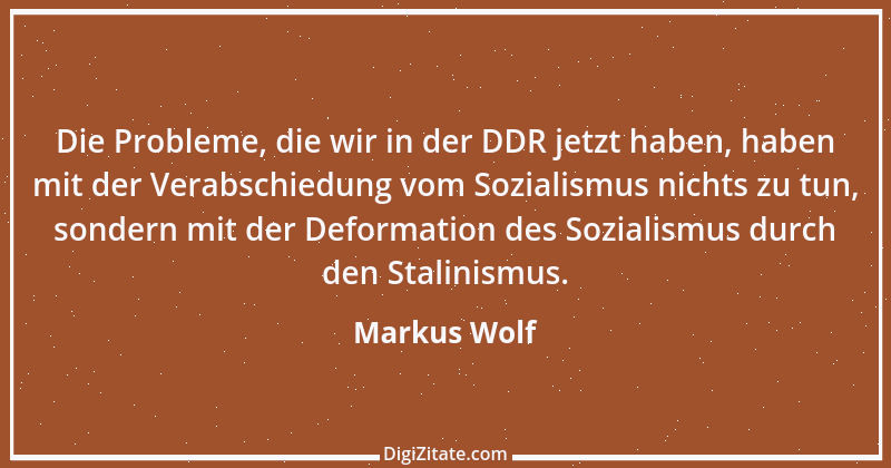 Zitat von Markus Wolf 6