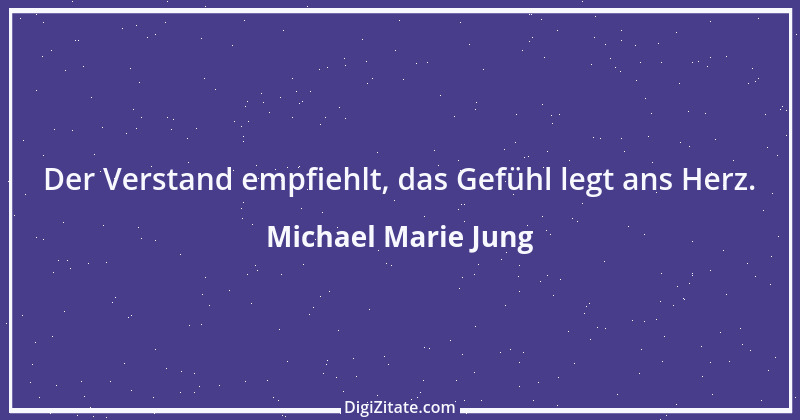 Zitat von Michael Marie Jung 35