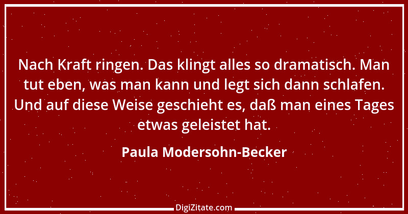 Zitat von Paula Modersohn-Becker 25