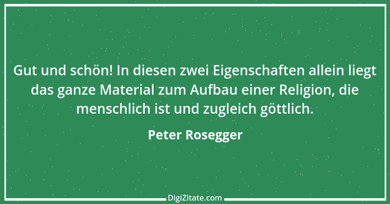 Zitat von Peter Rosegger 21