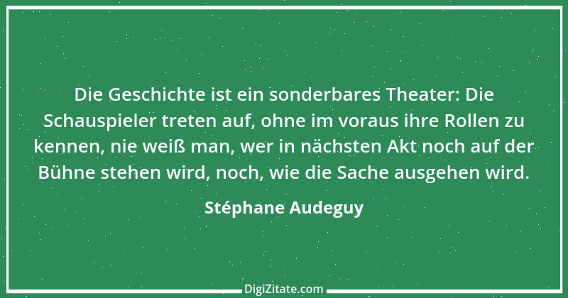 Zitat von Stéphane Audeguy 8