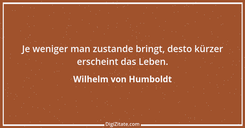 Zitat von Wilhelm von Humboldt 18