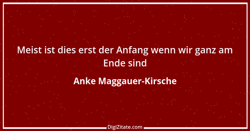 Zitat von Anke Maggauer-Kirsche 766