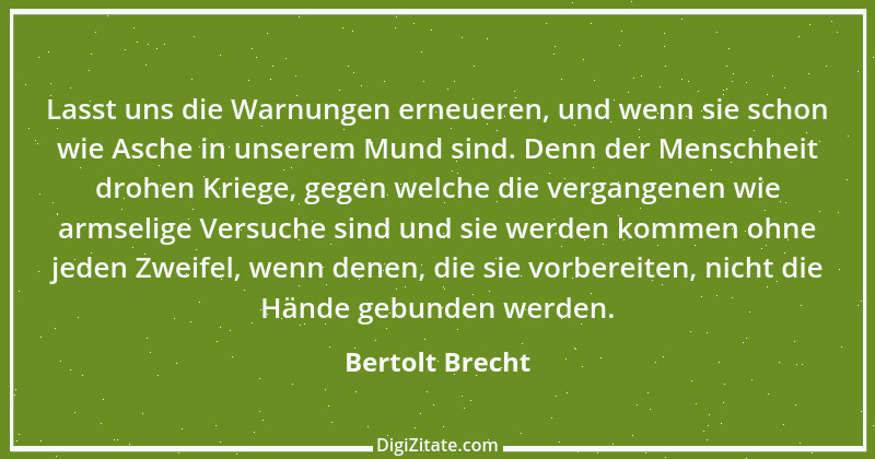 Zitat von Bertolt Brecht 47