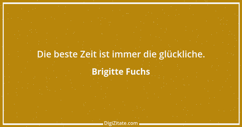 Zitat von Brigitte Fuchs 159