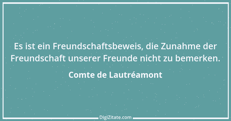 Zitat von Comte de Lautréamont 8