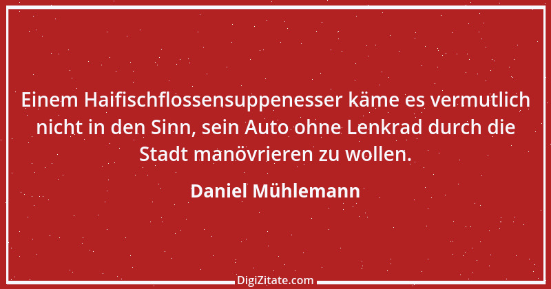 Zitat von Daniel Mühlemann 358