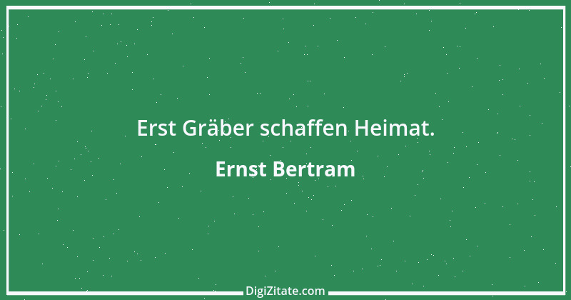 Zitat von Ernst Bertram 2