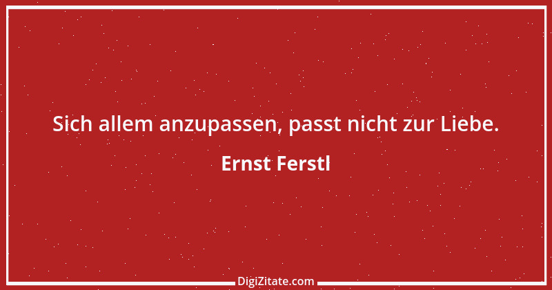 Zitat von Ernst Ferstl 1910