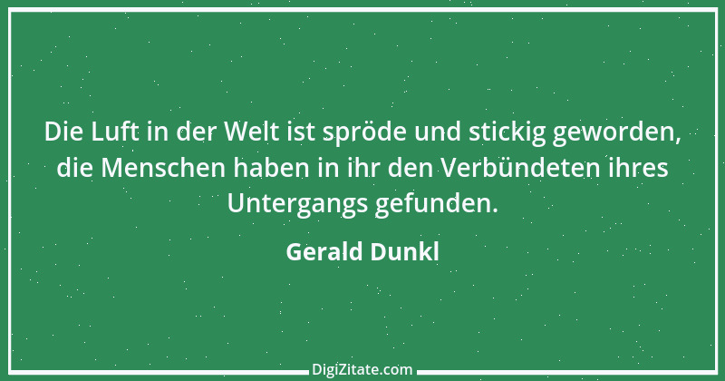 Zitat von Gerald Dunkl 3