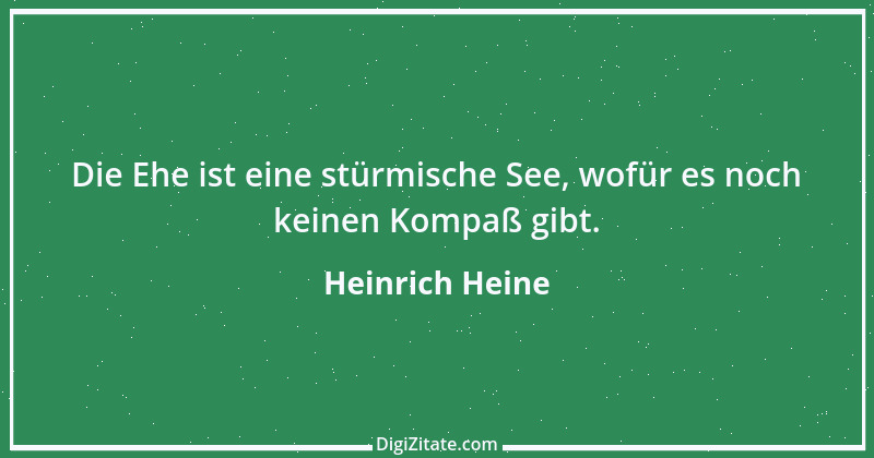 Zitat von Heinrich Heine 384