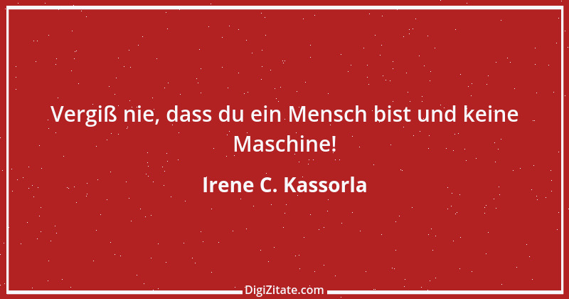 Zitat von Irene C. Kassorla 1