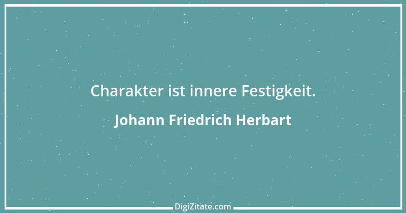 Zitat von Johann Friedrich Herbart 48