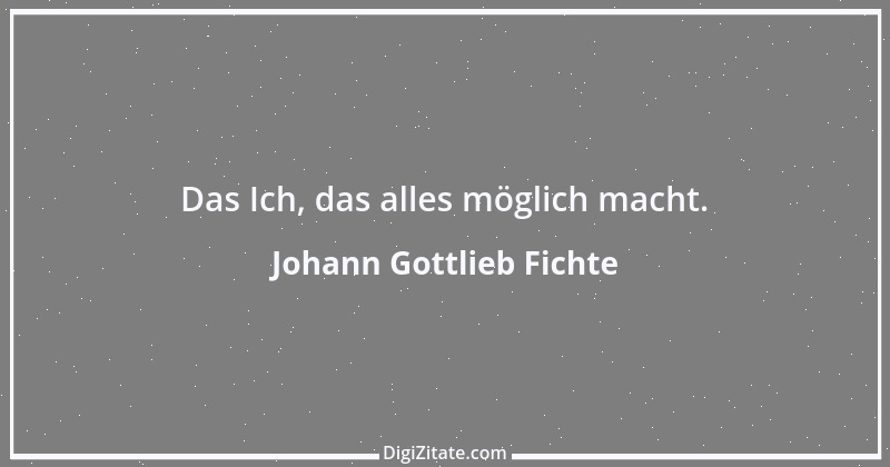 Zitat von Johann Gottlieb Fichte 163