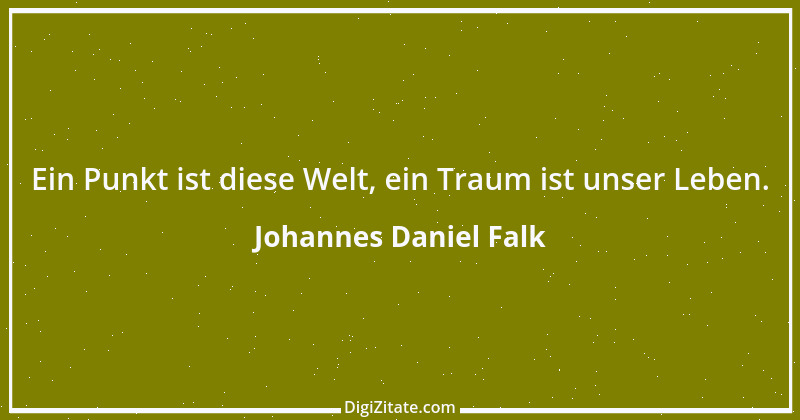 Zitat von Johannes Daniel Falk 3