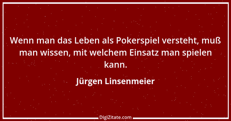 Zitat von Jürgen Linsenmeier 11