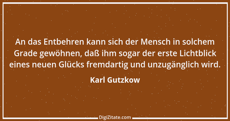 Zitat von Karl Gutzkow 50