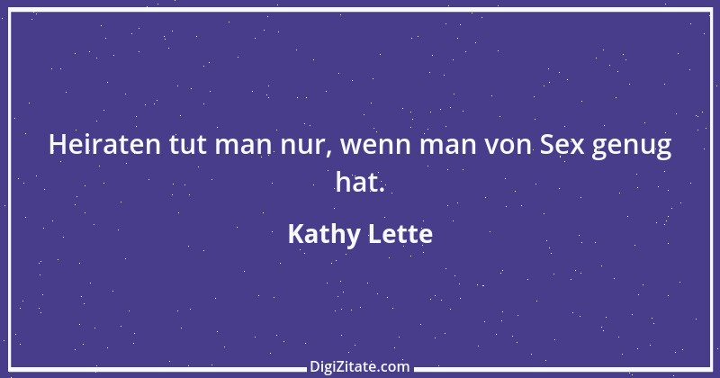 Zitat von Kathy Lette 6