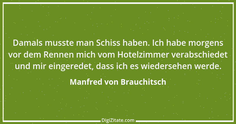 Zitat von Manfred von Brauchitsch 1