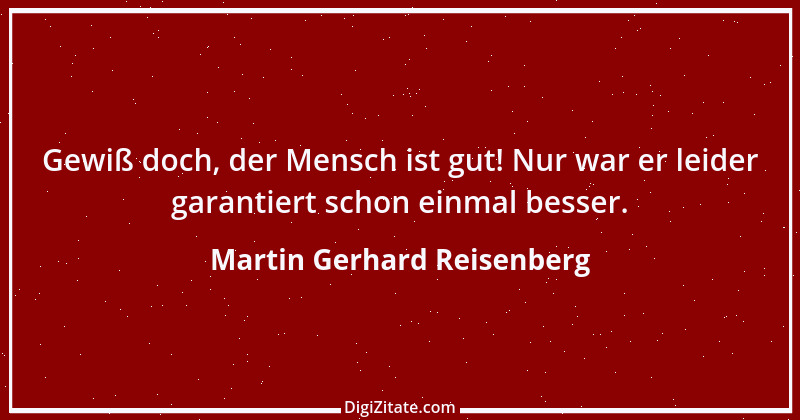 Zitat von Martin Gerhard Reisenberg 784