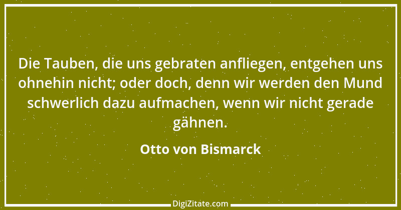 Zitat von Otto von Bismarck 167