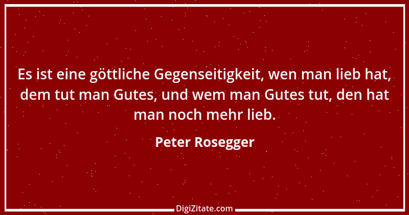 Zitat von Peter Rosegger 22