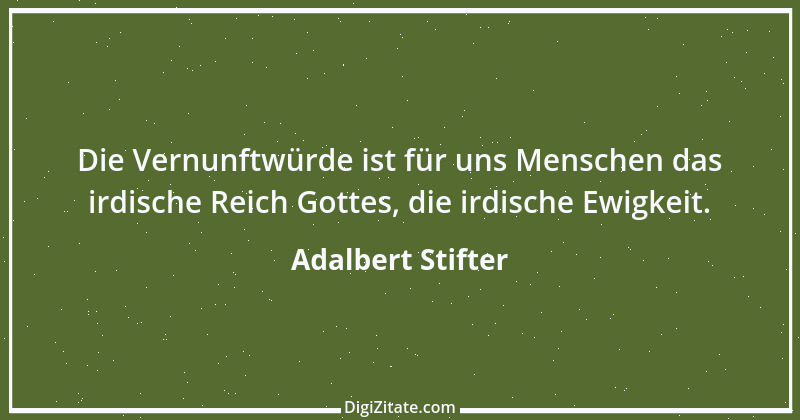 Zitat von Adalbert Stifter 44