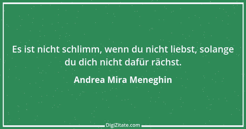 Zitat von Andrea Mira Meneghin 60