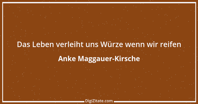 Zitat von Anke Maggauer-Kirsche 767