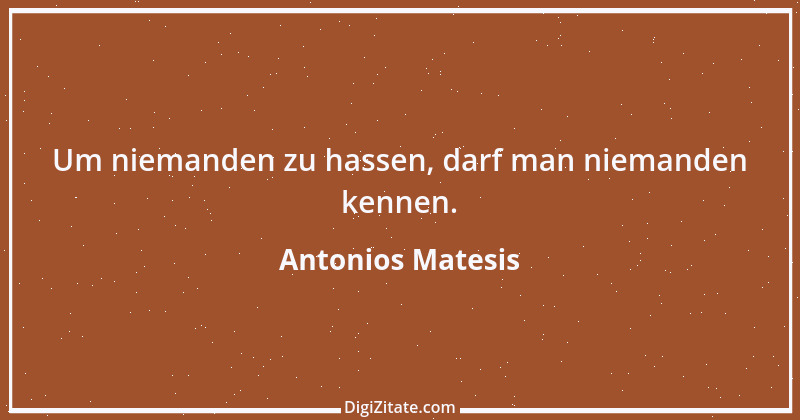 Zitat von Antonios Matesis 2