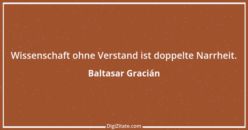 Zitat von Baltasar Gracián 275