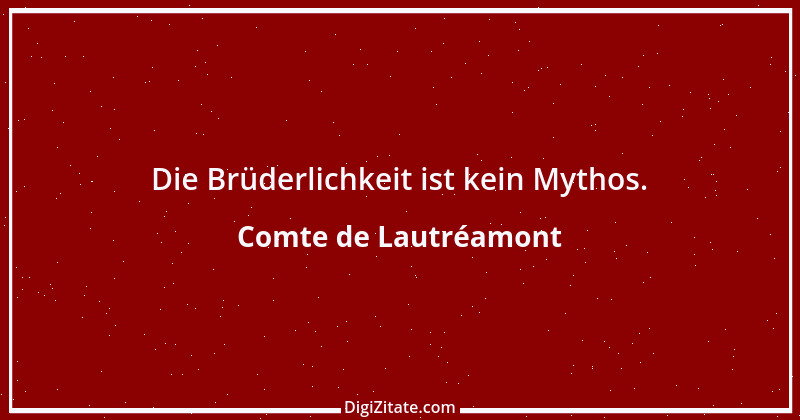 Zitat von Comte de Lautréamont 9