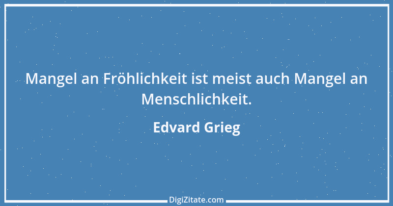 Zitat von Edvard Grieg 1