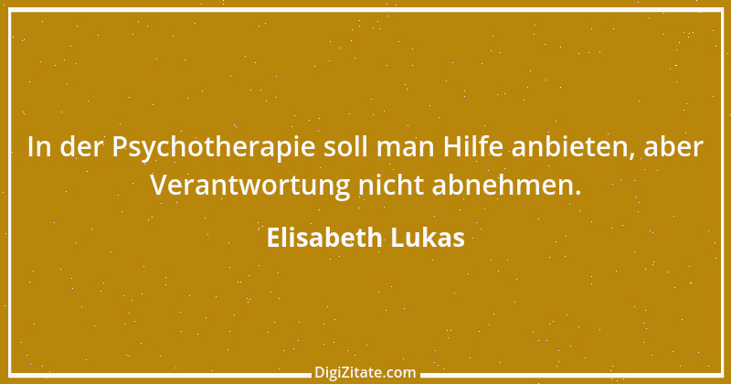 Zitat von Elisabeth Lukas 16