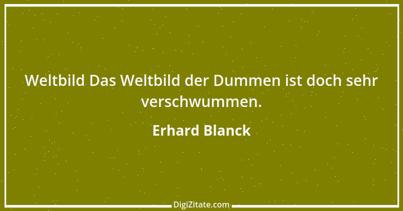 Zitat von Erhard Blanck 25