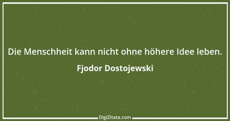 Zitat von Fjodor Dostojewski 259