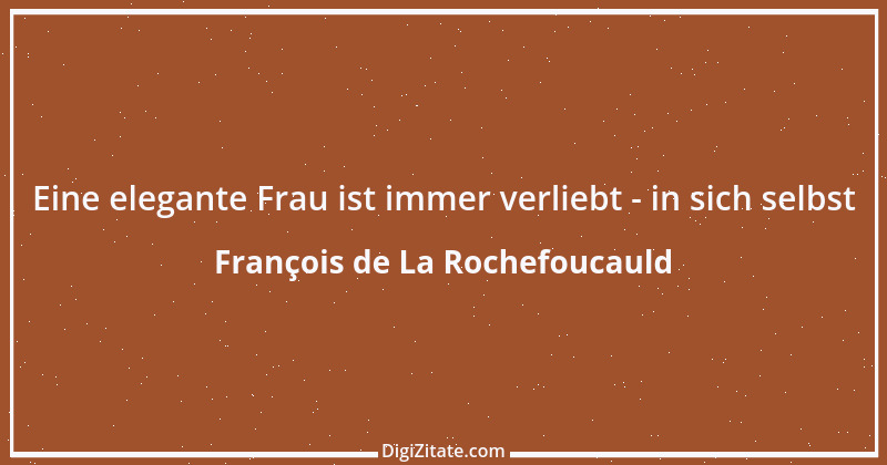 Zitat von François de La Rochefoucauld 383