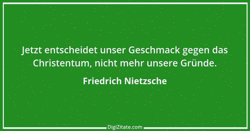 Zitat von Friedrich Nietzsche 407