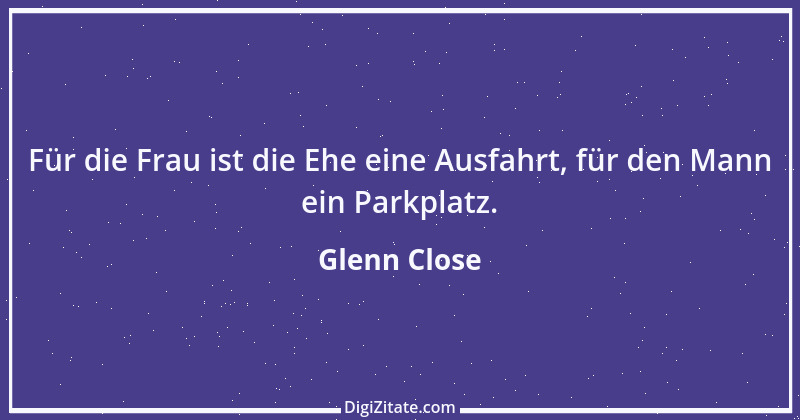 Zitat von Glenn Close 2