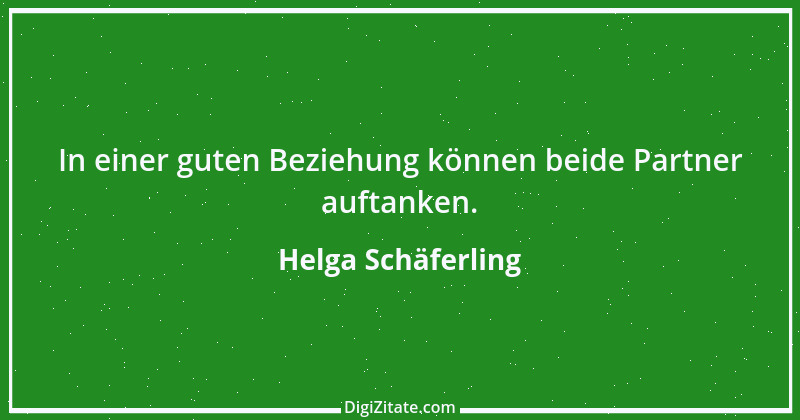 Zitat von Helga Schäferling 225