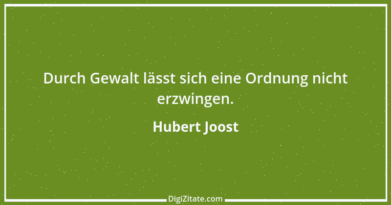 Zitat von Hubert Joost 24