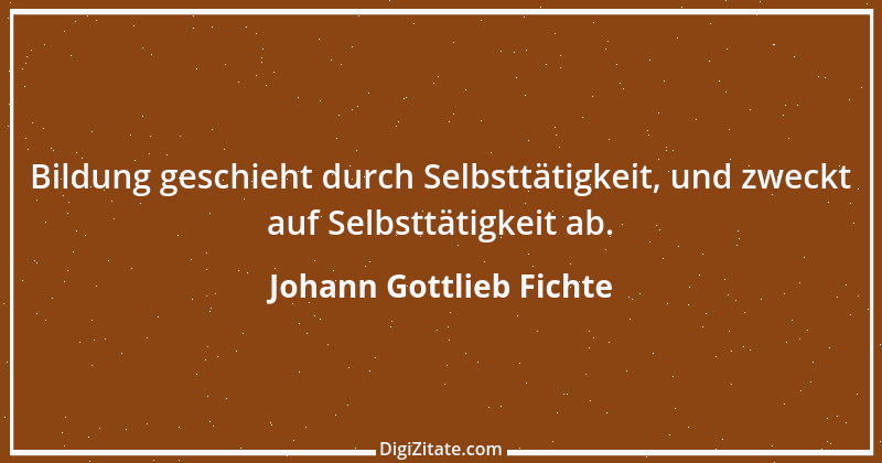 Zitat von Johann Gottlieb Fichte 164