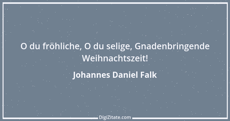 Zitat von Johannes Daniel Falk 4