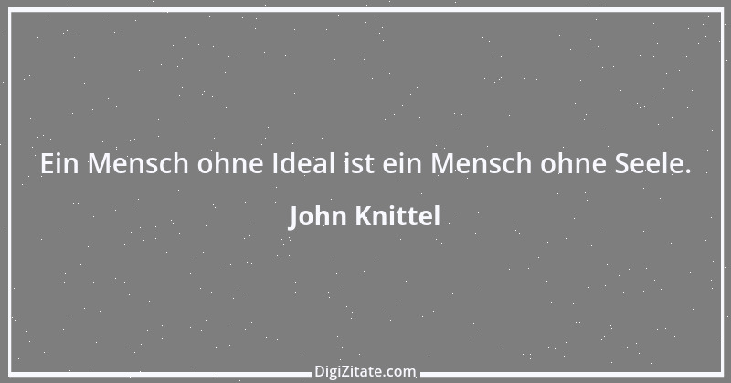 Zitat von John Knittel 46