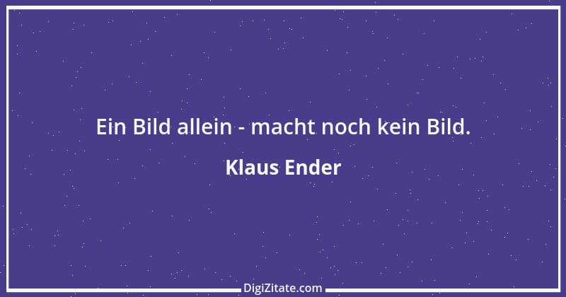 Zitat von Klaus Ender 143